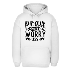 Unisex Oversize Hoodie pray more worry less