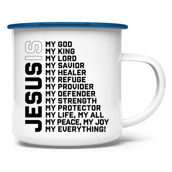 Emaille Tasse jesus is my god