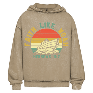Oversize Washed Hoodie faith like noah nebrews 11:7
