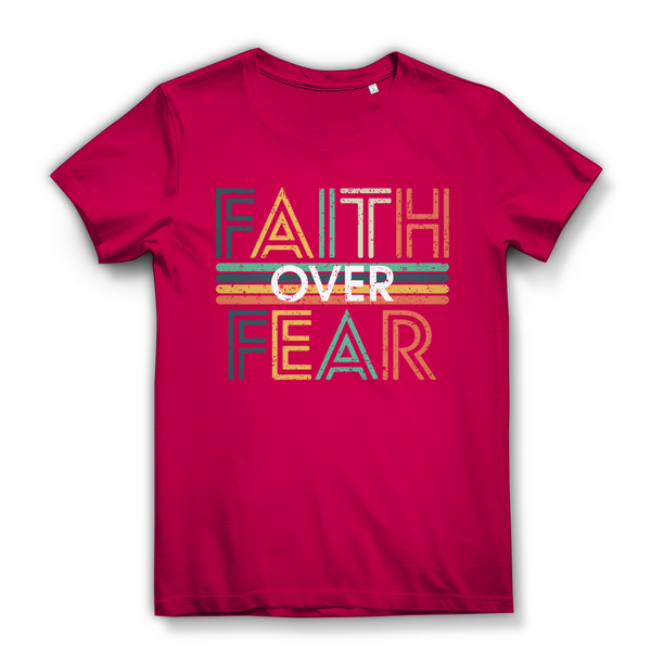 Damen Bio T-Shirt faith over fear