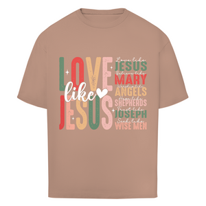 Oversize T-Shirt love like jesus