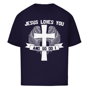 Oversize T-Shirt jesus loves you and so do i