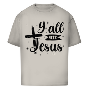 Oversize T-Shirt all you need jesus