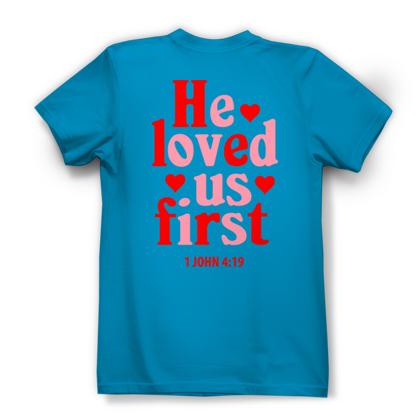 Damen Bio T-Shirt he loved us first 1 john 4:19