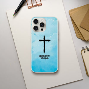 he died for me i live for him iPhone-Hülle