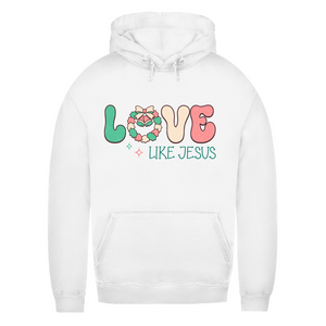 Damen Hoodie love like jesus