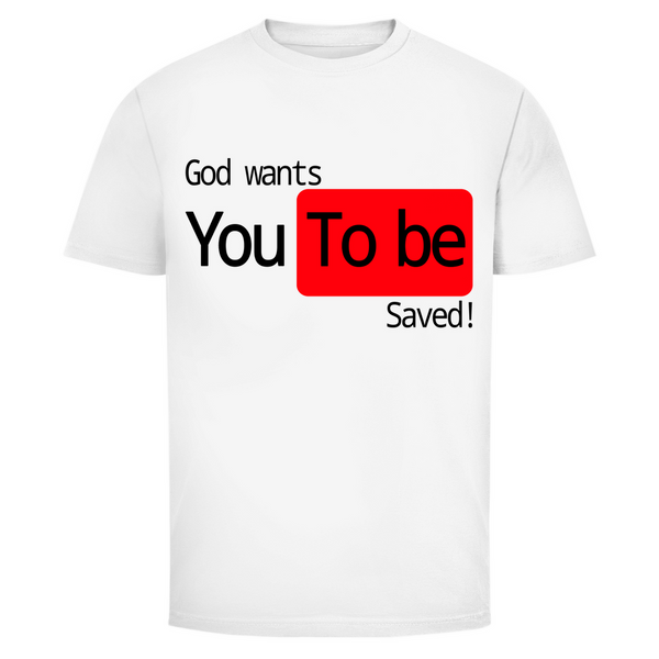 Herren T-Shirt god wants you to be saved