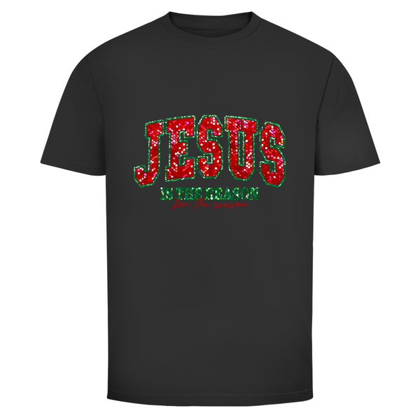 Herren T-Shirt jesus is the reason for the season