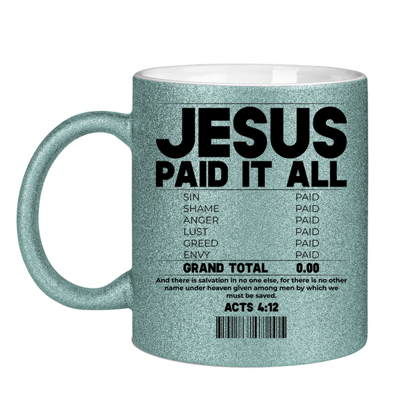 Glitzertasse jesus paid it all