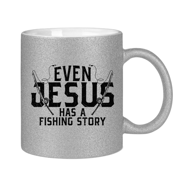 Glitzertasse even jesus has a fishing story angler