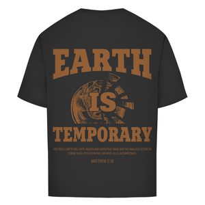 Oversize T-Shirt earth ist temporary matthew 5:18