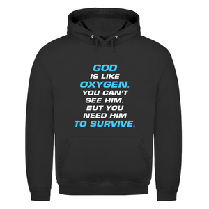 Herren Hoodie god is like oxygen