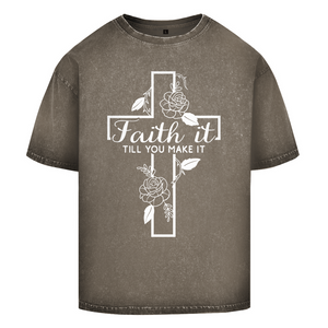 Oversize Washed T-Shirt faith it till you make it