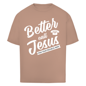 Oversize T-Shirt better call jesus