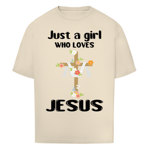 Oversize T-Shirt just a girl who loves jesus