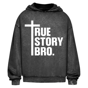 Oversize Washed Hoodie true story bro