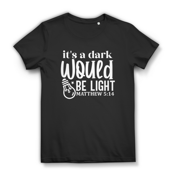 Damen Premium Bio T-Shirt would be light matthew 5:14