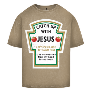 Oversize Washed T-Shirt catch up with jesus