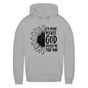 Damen Hoodie god rolled my that way