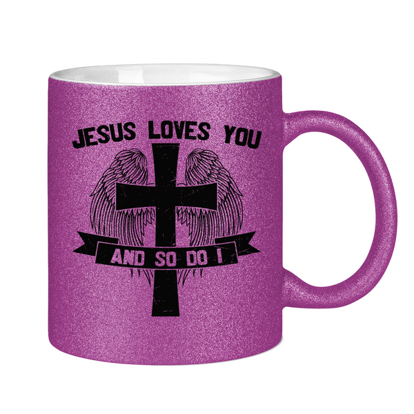 Glitzertasse jesus loves you and so do i