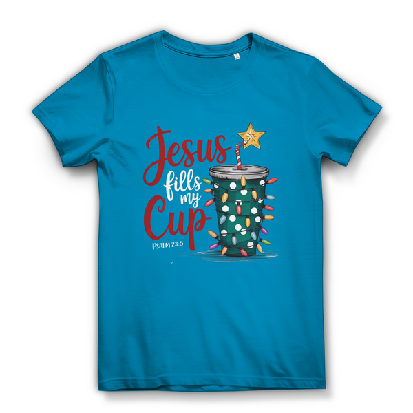 Damen Bio T-Shirt jesus fills my cup psalm 23.5