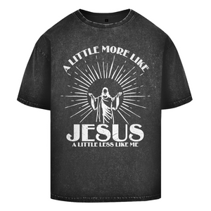 Oversize Washed T-Shirt a little more like jesus