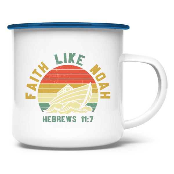 Emaille Tasse faith like noah hebrews 11:7