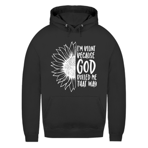 Damen Hoodie god rolled my that way