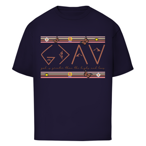 Oversize T-Shirt god is greater than the highs and lows