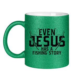 Glitzertasse even jesus has a fishing story angler