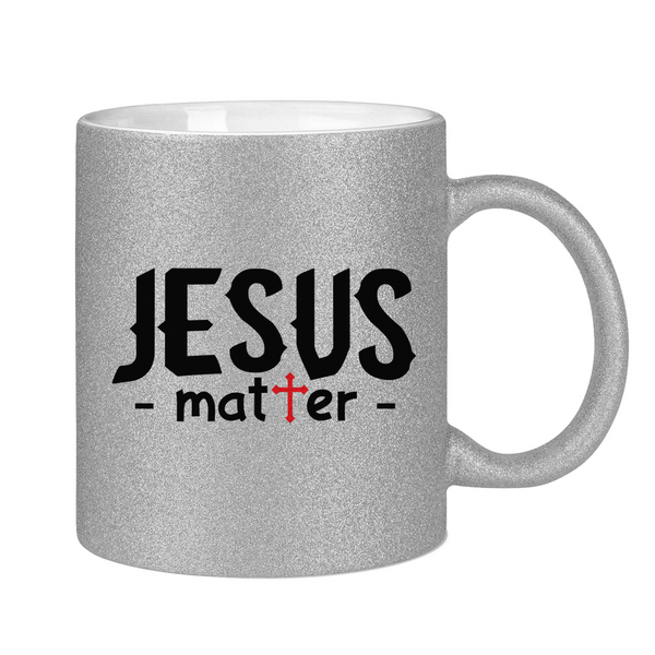 Glitzertasse jesus matter