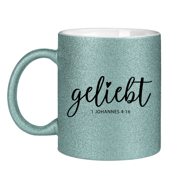 Glitzertasse geliebt 1 johannes 4:16