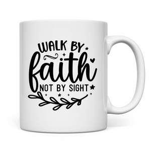 Tasse walk by faith