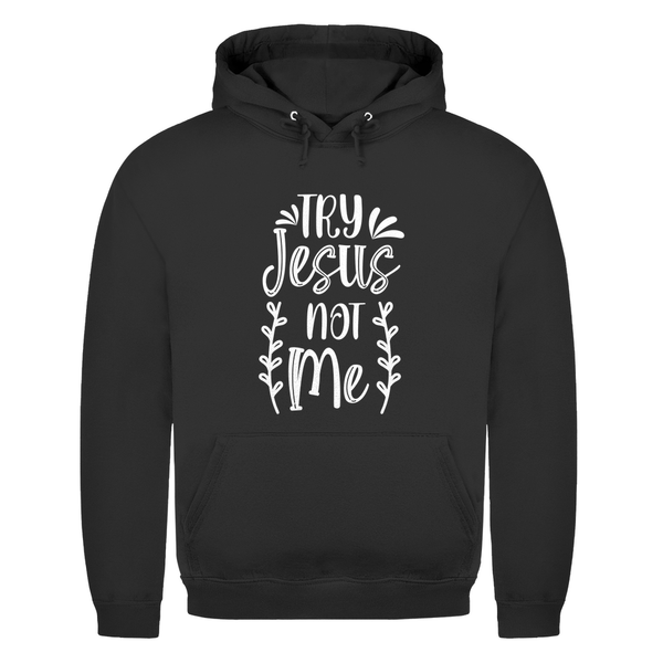 Herren Hoodie try jesus not me