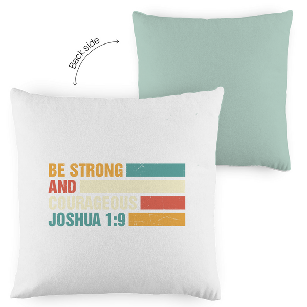 Kopfkissen zweifarbig be strong and courageous joshua 1:9