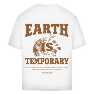 Oversize T-Shirt earth ist temporary matthew 5:18