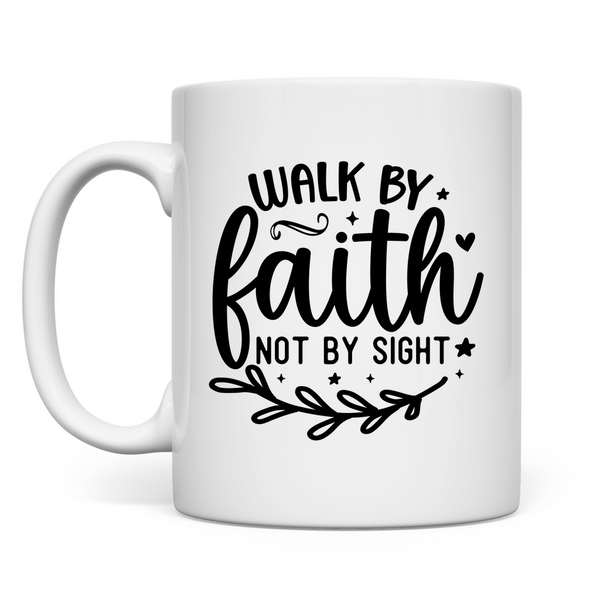 Tasse walk by faith