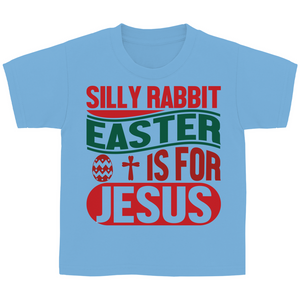 Kinder T-Shirt silly rabiit easter is for jesus