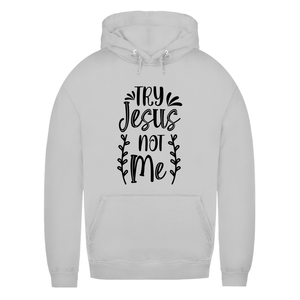 Damen Hoodie try jesus not me