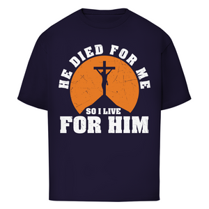 Oversize T-Shirt he died for me