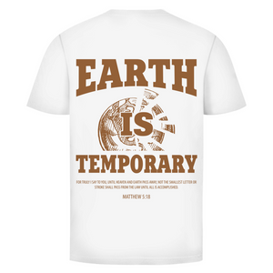 Herren T-Shirt earth ist temporary matthew 5:18