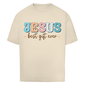 Oversize T-Shirt jesus best gift ever