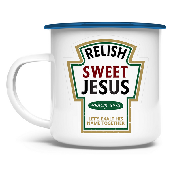 Emaille Tasse relish sweet jesus psalm 34:3