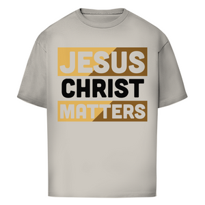 Oversize T-Shirt jesus christ matters