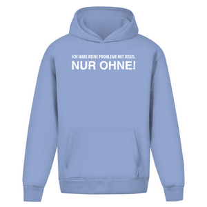 Oversize Hoodie Ohne Kordel keine probleme mit jesus