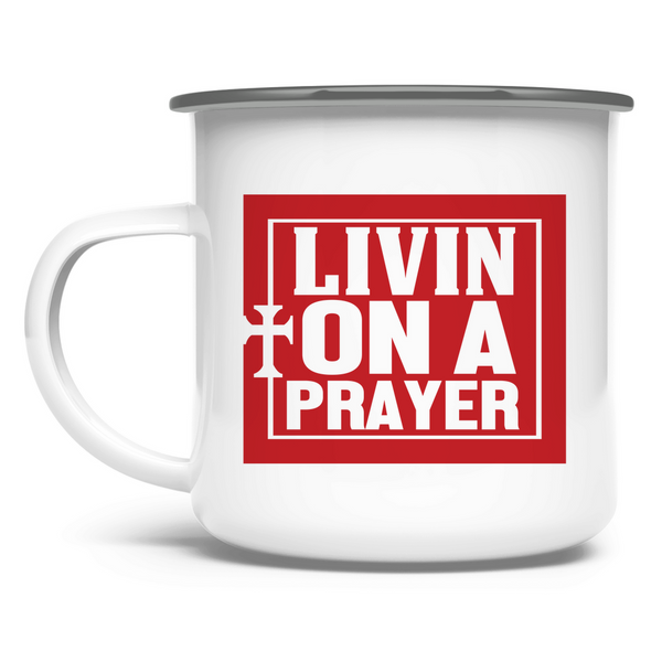 Emaille Tasse living on a prayer