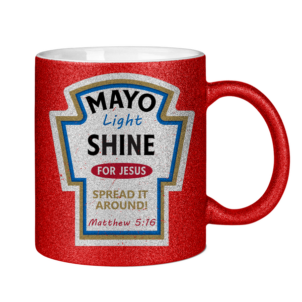 Glitzertasse mayo light shine Matthew 5:16