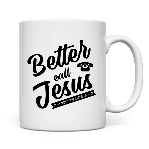 Tasse better call jesus