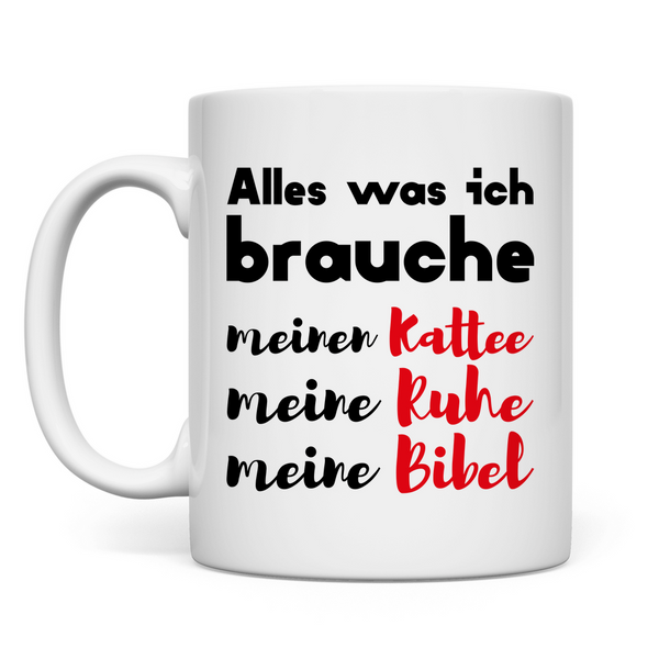 Tasse alles was ich brauche