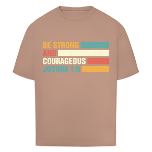 Oversize T-Shirt be strong and courageous joshua 1:9